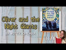 Oliver and the Night Giants By Kitty O'Meara I A Read Aloud Storytime