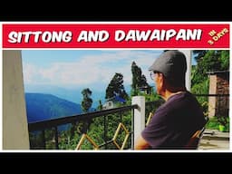 3 Days Sittong and Dawaipani Tour Plan | New Offbeat Places Near Darjeeling- Sittong, Dawaipani