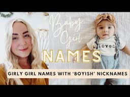 Whimsical Girly Baby Names With Boyish Nicknames  -  SJ STRUM
