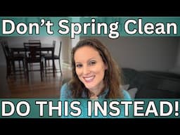 Spring Cleaning Mistakes to Avoid and What to do Instead...
