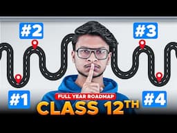 Day-wise Roadmap! Finish CLASS 12 In 4 Months🔥