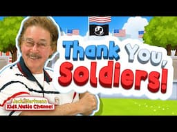 Thank You, Soldiers | Memorial Day Song for Kids | Jack Hartmann