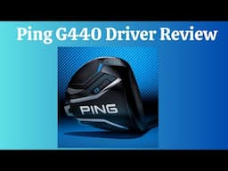 Ping G440 Driver Review with Andrew Ainsworth