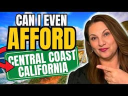 The TRUTH About Cost of Living in CENTRAL COAST California!!🤯