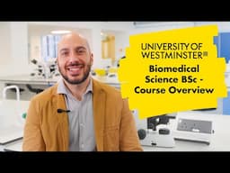 Biomedical Science BSc - Course Overview | The University of Westminster