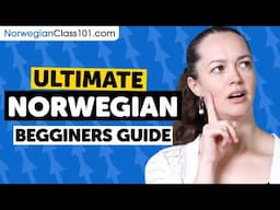 How to Learn Norwegian: The Ultimate Beginners Guide