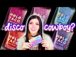 Holo Taco Disco Cowboy Nail Polish Collection Swatch & Review || KELLI MARISSA