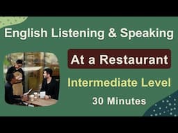 English Conversation at the Restaurant - Intermediate Level - Listening and Speaking Practice