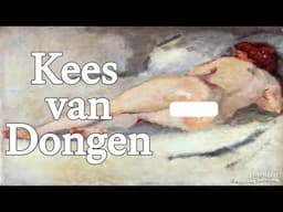 Kees van Dongen: A Vibrant Life in Color,