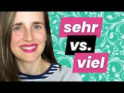 Don't Say 'Sehr' When You Mean 'Viel'! 😬 | German Grammar Made Easy - A2