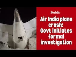 Air India plane crash: Govt initiates formal investigation