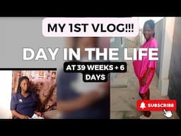 A Realistic Day In My Life / Pregnant Edition / Nigeria Edition