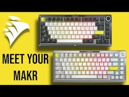 What is the NEW Corsair MAKR75 Keyboard?