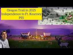 Oregon Trail 2025 Blind 1st Playthrough