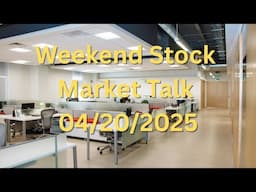 Weekend Stock Market 04/20/2025