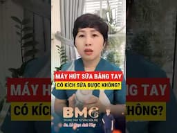 Máy hút sữa bằng tay có kích sữa được không ? #bssuameanhthy #kichsua #mayhutsua