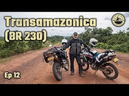 [ BR 230 ]Crossing the Largest Equatorial Jungle in the World | Season 21 | Episode 12