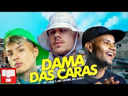 DAMA DAS CARAS - MC Kako, MC Vine 7, MC Dkziin (PêpaBeatmaker)