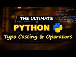 Operators & Type Casting in Python || Python Tutorial || Video 3
