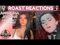 Angelina Jordan REACTION- Love Don't Let Me Go/ He FINALLY like One!