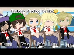 First Day Of School Be Like: || GC || New OC's || Not OG ||