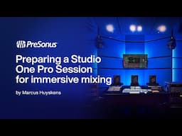 Part 2: Preparing the Session | Mixing in Dolby Atmos with Studio One Pro | PreSonus