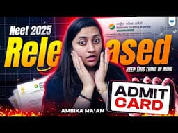 NEET 2025 Admit Card Out | Complete Details & NTA Guidelines | Ambika mam