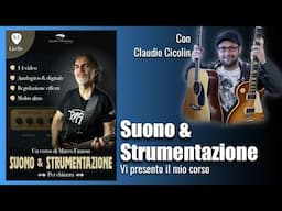 Suono & Strumentazione - Vi presento il mio corso, con Claudio Cicolin