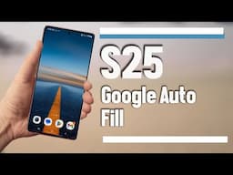 Samsung Galaxy S25, S25+ Utra | How to Turn on off Google auto fill