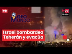 Escala el conflicto: Israel ataca Teherán y evacúa a su población |🌎 "Geomundo" EN VIVO