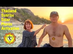Sunrise Solar Plexus Chakra Activation in Thailand