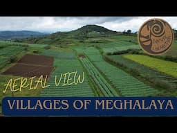 Villages of Meghalaya | Rural Meghalaya Drone View | Nature Connection