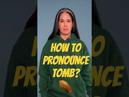 How to pronounce TOMB ⚰️