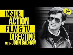 Inside Action Film & TV Directing | The Legendary John Badham