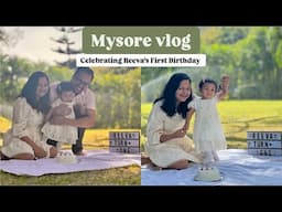 Reeva's First Birthday Celebration Vlog | Royal Orchid Metropole Mysore |Mysore cafes, Zoo, Aquarium