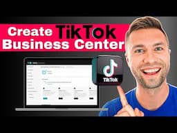 How To Set Up A TikTok Ads Manager & Business Center (Updated 2025)