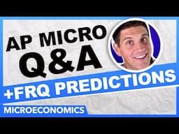 LIVE AP Micro Exam Q&A and FRQ Predictions