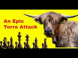 An Epic Torre Attack | Development and Center Control