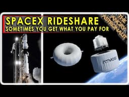 SpaceX client gets burned! Atmos loses capsule due to unexpected Rideshare changes!