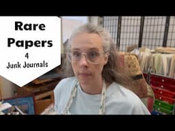 Let’s look at RARE PAPERS for junk journals: Sorting Saturday