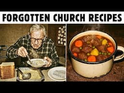 30 Forgotten Church Recipes You Need To Eat In Your Lifetime!