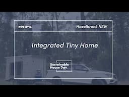 Integrated tiny home - Sustainable House Day 2025