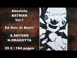 Absolute BATMAN T.1 SNYDER DRAGOTTA Ed Noir et Blanc Urban Comics