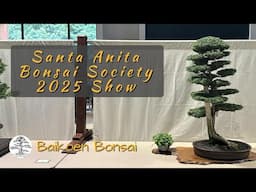 Santa Anita Bonsai Society 58th Show and Exhibition 2025 - Bonsai Exhibition - Baikoen Bonsai Club