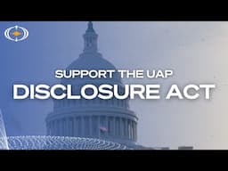 Support the UAP Disclosure Act | TAKE ACTION TODAY!