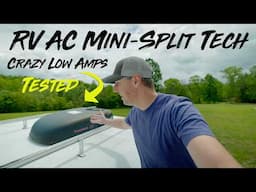 New RV AC Tech!  Mini Split Power With Ultra Low Amps Tested!