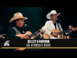 Delley & Dorivan - Eu, A Viola E Deus (Clipe Oficial)