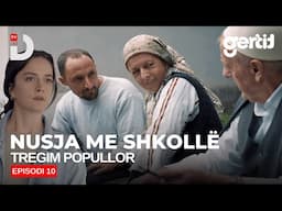 Nusja me shkollë - Episodi 10 (Tregim Popullor)