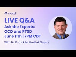 Ask the Experts Live Q&A: OCD and PTSD