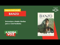 A Nossa Voz | Banzo - Entrevista a Rubén Simões